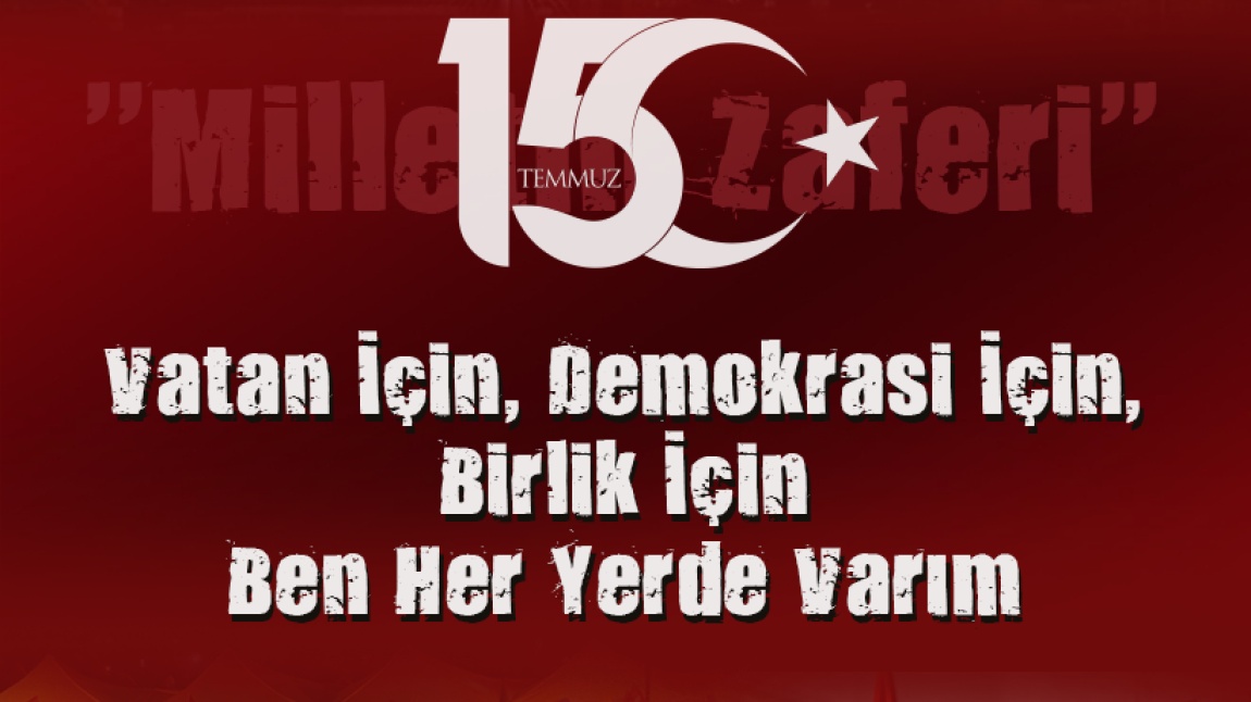 15 Temmuz Demokrasi ve Milli Birlik Günü